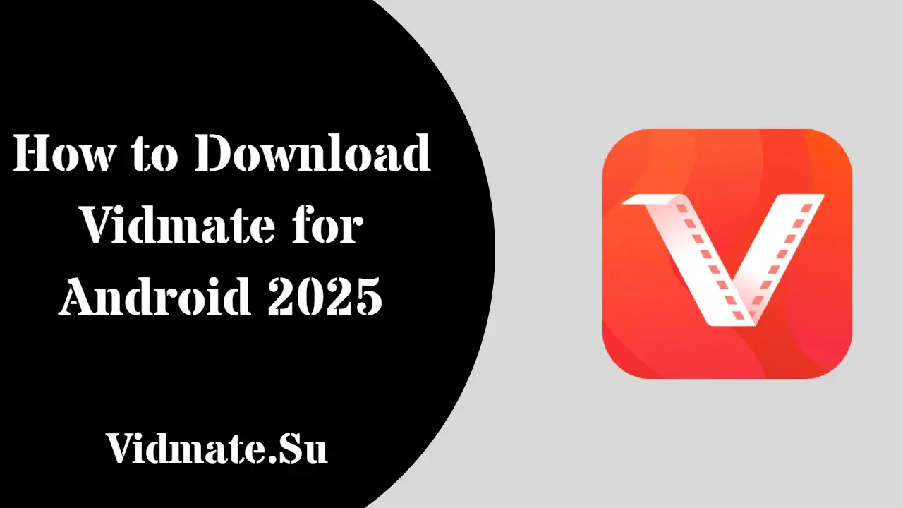 How to Download VidMate for Android Latest Version Free 2025